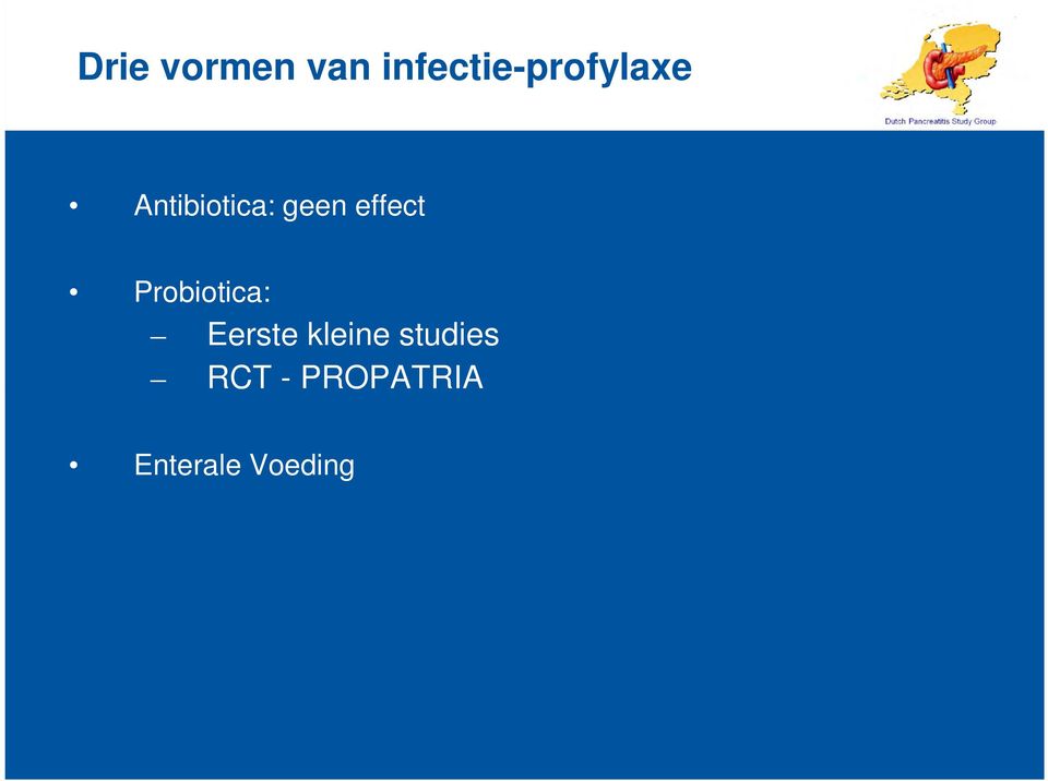 geen effect Probiotica: Eerste