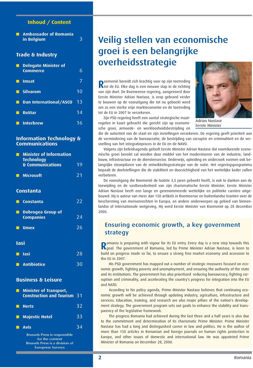 Minister of Transport, Construction and Tourism 31 Hertz 32 Majestic Hotel 33 Avis 34 Brussels Press is responsible for the content Brussels Press is a division of Europress Surveys Veilig stellen