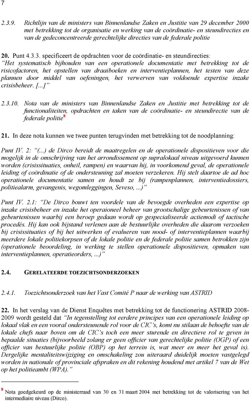 gerechtelijke directies van de federale politie 20. Punt 4.3.