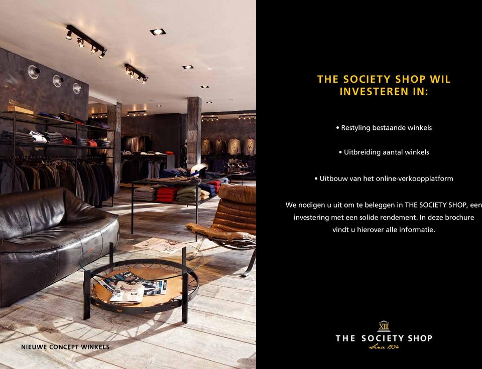 nodigen u uit om te beleggen in THE SOCIETY SHOP, een investering met een