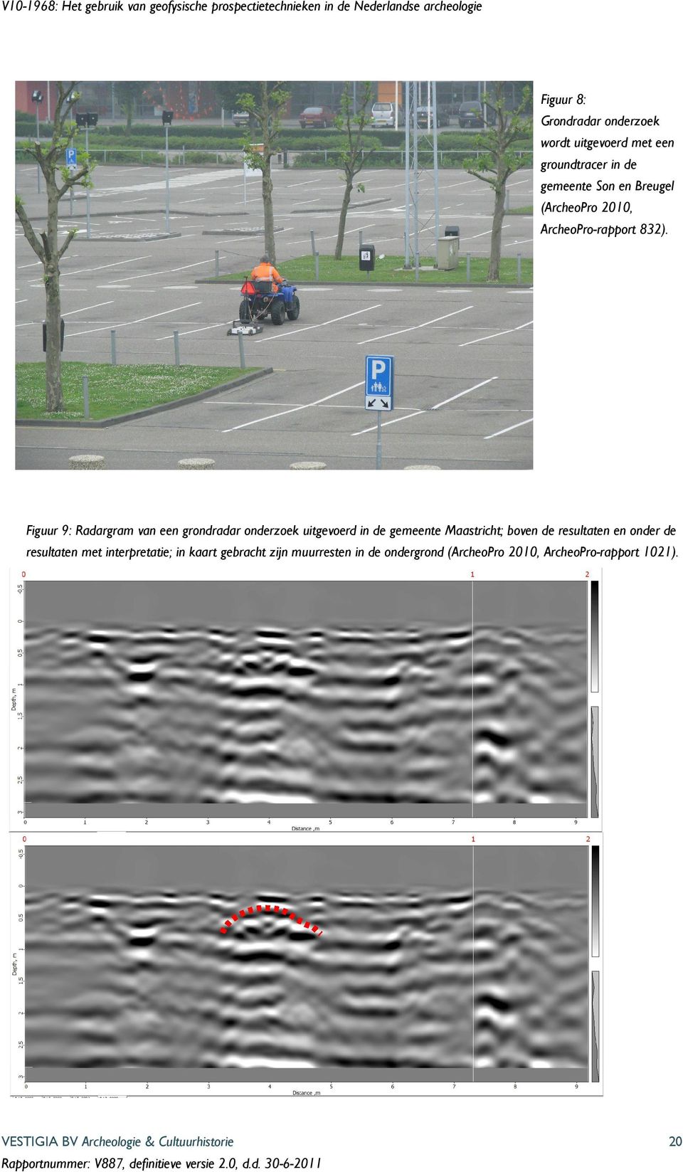 Figuur 9: Radargram van een grondradar onderzoek uitgevoerd in de gemeente Maastricht; boven de resultaten en onder de