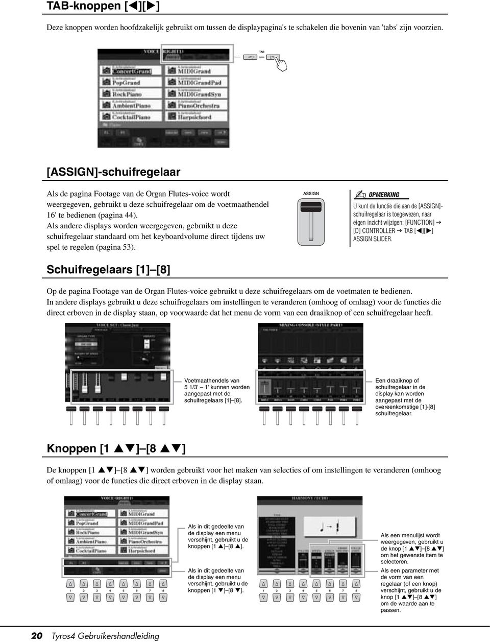 Als andere displays worden weergegeven, gebruikt u deze schuifregelaar standaard om het keyboardvolume direct tijdens uw spel te regelen (pagina 53).