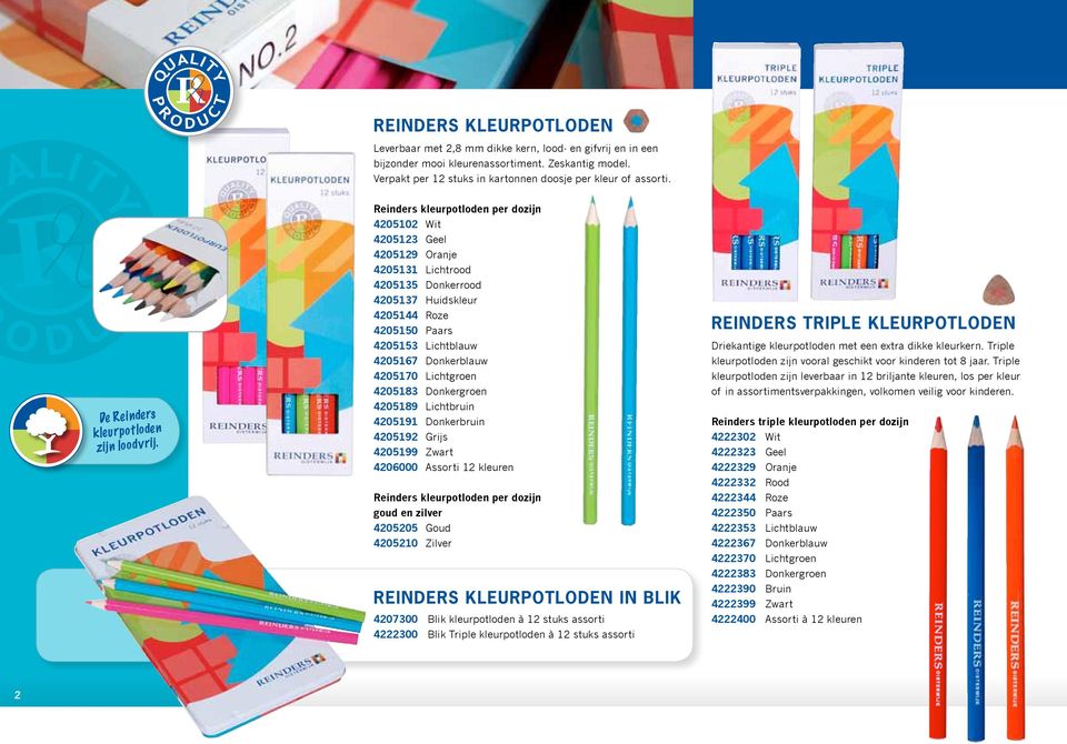Reinders kleurpotloden per dozijn 4205102 Wit 4205123 Geel 4205129 Oranje 4205131 Lichtrood 4205135 Donkerrood 4205137 Huidskleur 4205144 Roze 4205150 Paars 4205153 Lichtblauw 4205167 Donkerblauw