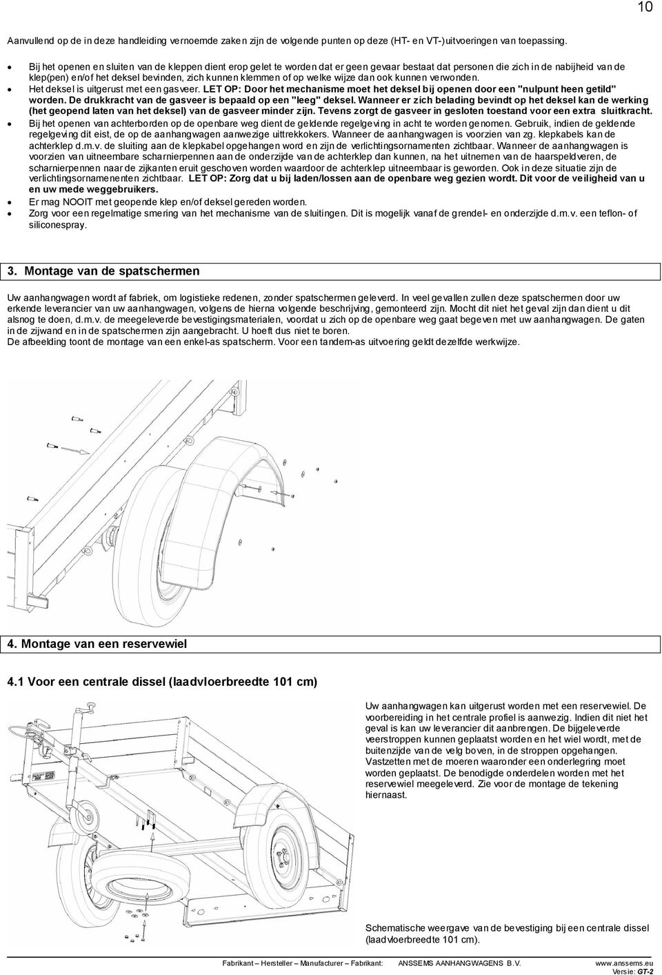 op welke wijze dan ook kunnen verwonden. Het deksel is uitgerust met een gasveer. LET OP: Door het mechanisme moet het deksel bij openen door een "nulpunt heen getild" worden.