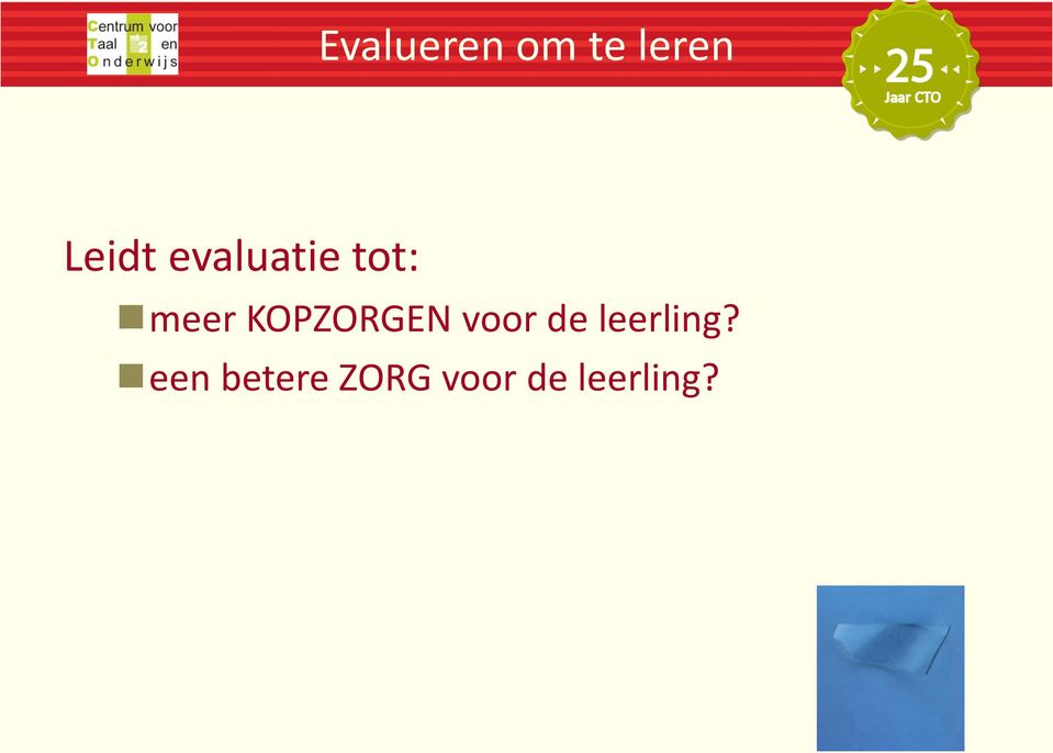 KOPZORGEN voor de leerling?