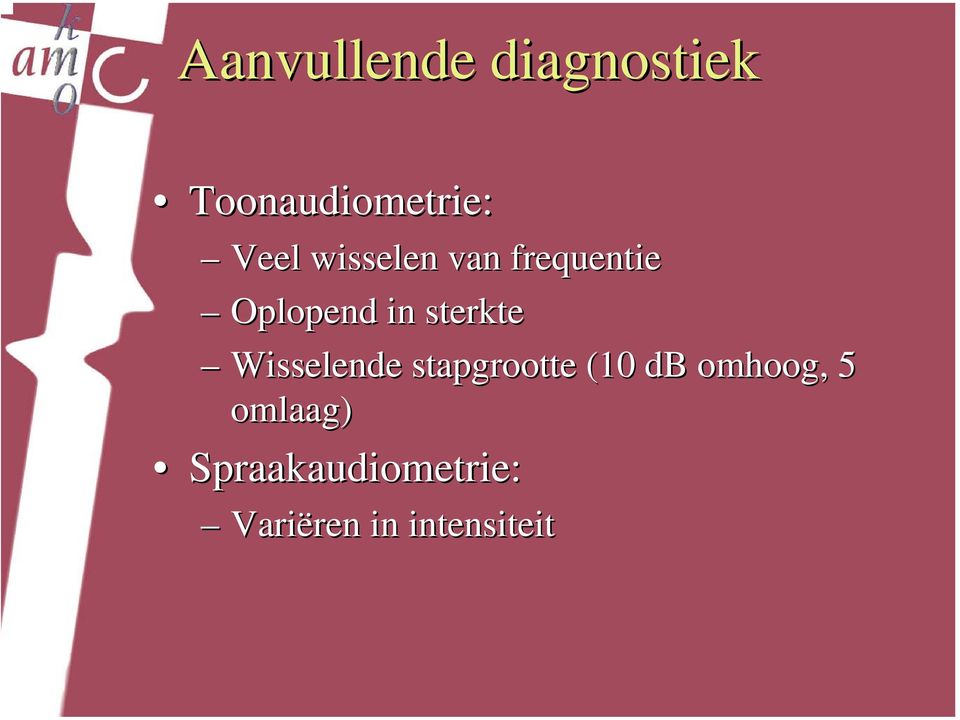 Wisselende stapgrootte (10 db omhoog, 5