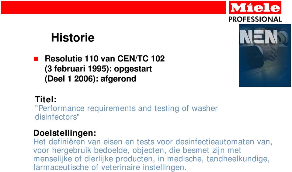 eisen en tests voor desinfectieautomaten van, voor hergebruik bedoelde, objecten, die besmet zijn met