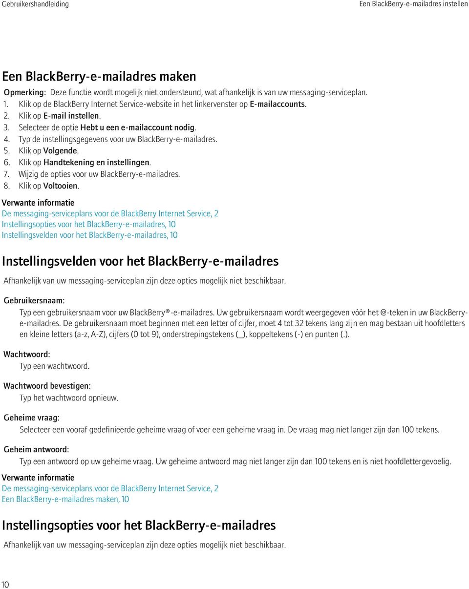 Wijzig de opties voor uw BlackBerry-e-mailadres. 8. Klik op Voltooien.