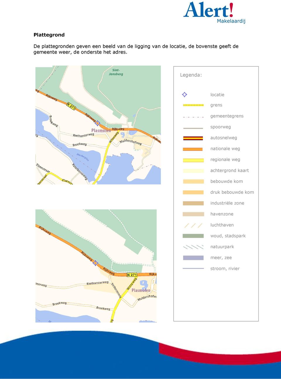 Legenda: locatie grens gemeentegrens spoorweg autosnelweg nationale weg regionale weg