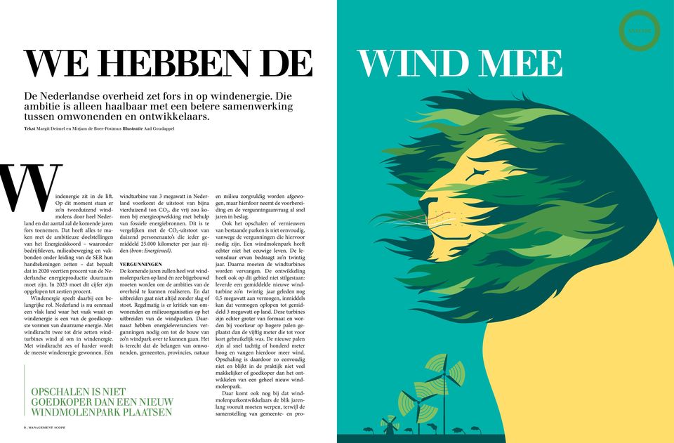 Op dit moment staan er zo n tweeduizend windmolens door heel Nederland en dat aantal zal de komende jaren fors toenemen.