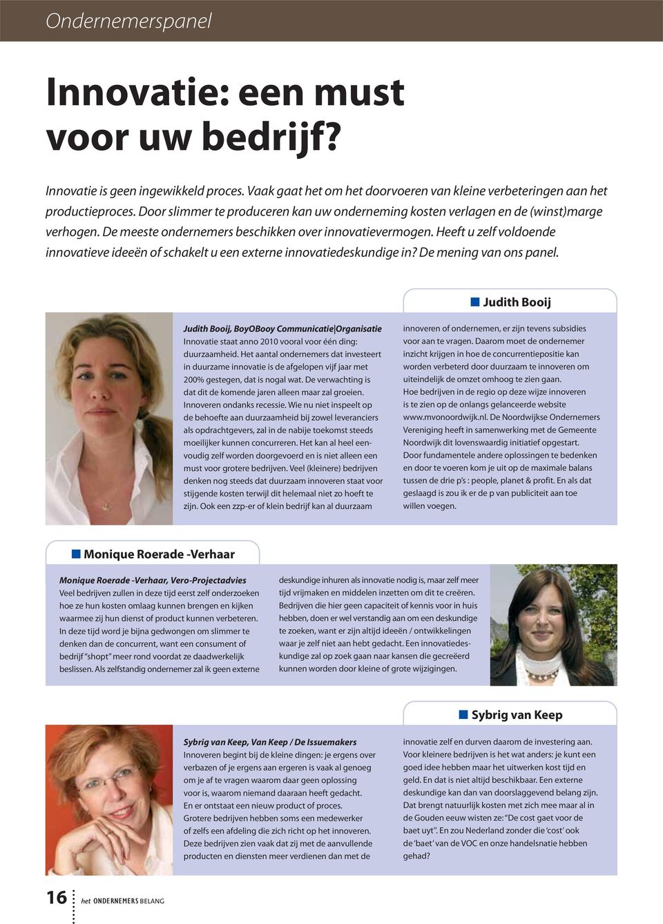 Heeft u zelf voldoende innovatieve ideeën of schakelt u een externe innovatiedeskundige in? De mening van ons panel.