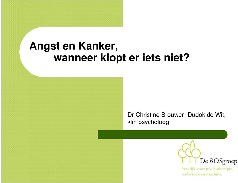 niet? Dr Christine