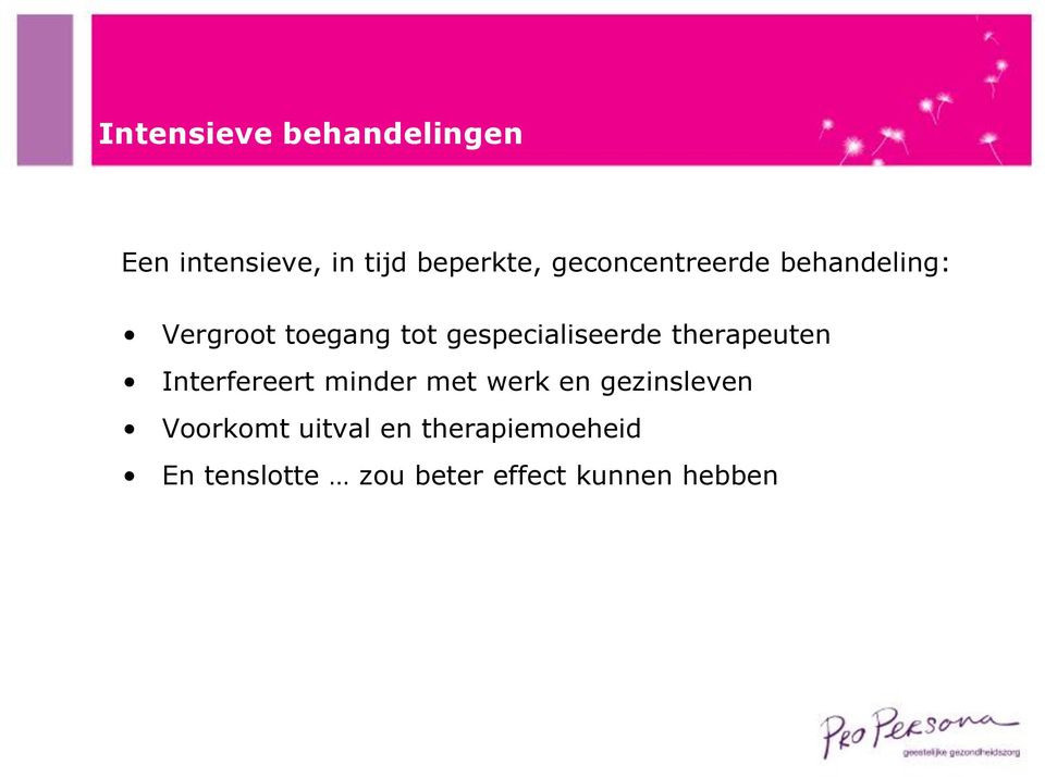 gespecialiseerde therapeuten Interfereert minder met werk en