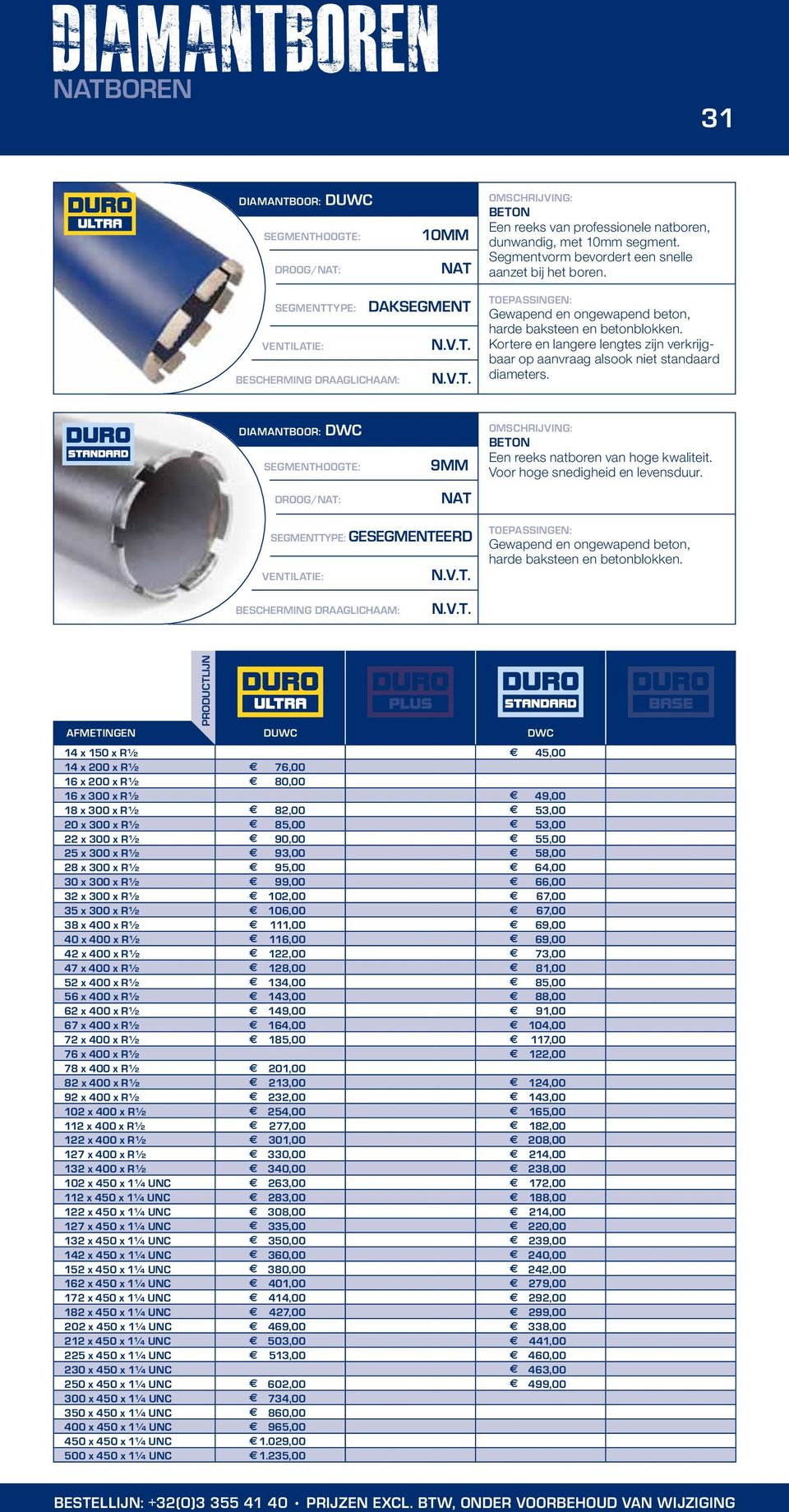 Kortere en langere lengtes zijn verkrijgbaar op aanvraag alsook niet standaard diameters. DIAMANTBOOR: DWC SEGMENTHOOGTE: 9MM NAT BETON Een reeks natboren van hoge kwaliteit.