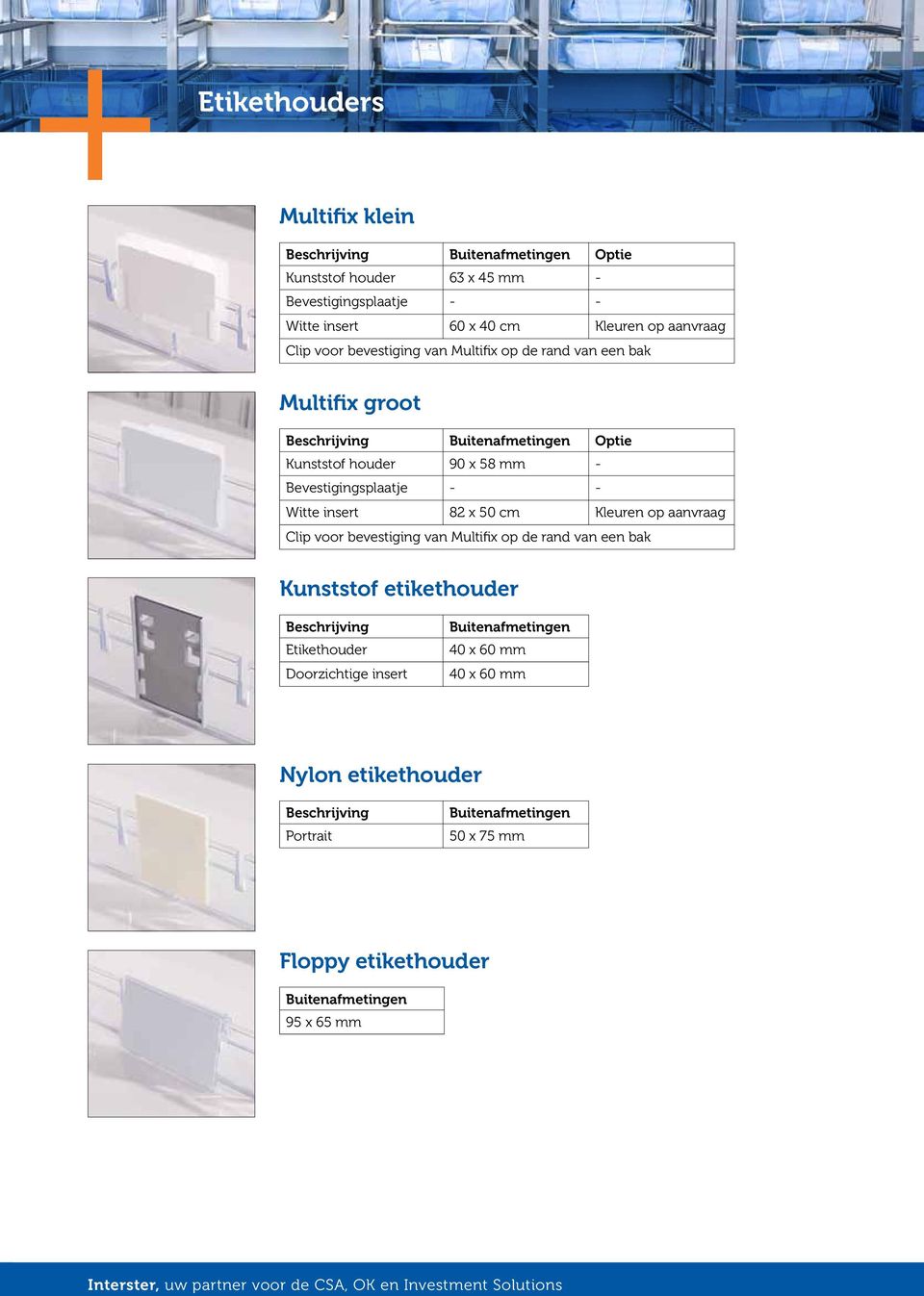 Bevestigingsplaatje - - Witte insert 82 x 50 cm Kleuren op aanvraag Clip voor bevestiging van Multifix op de rand van een bak Kunststof