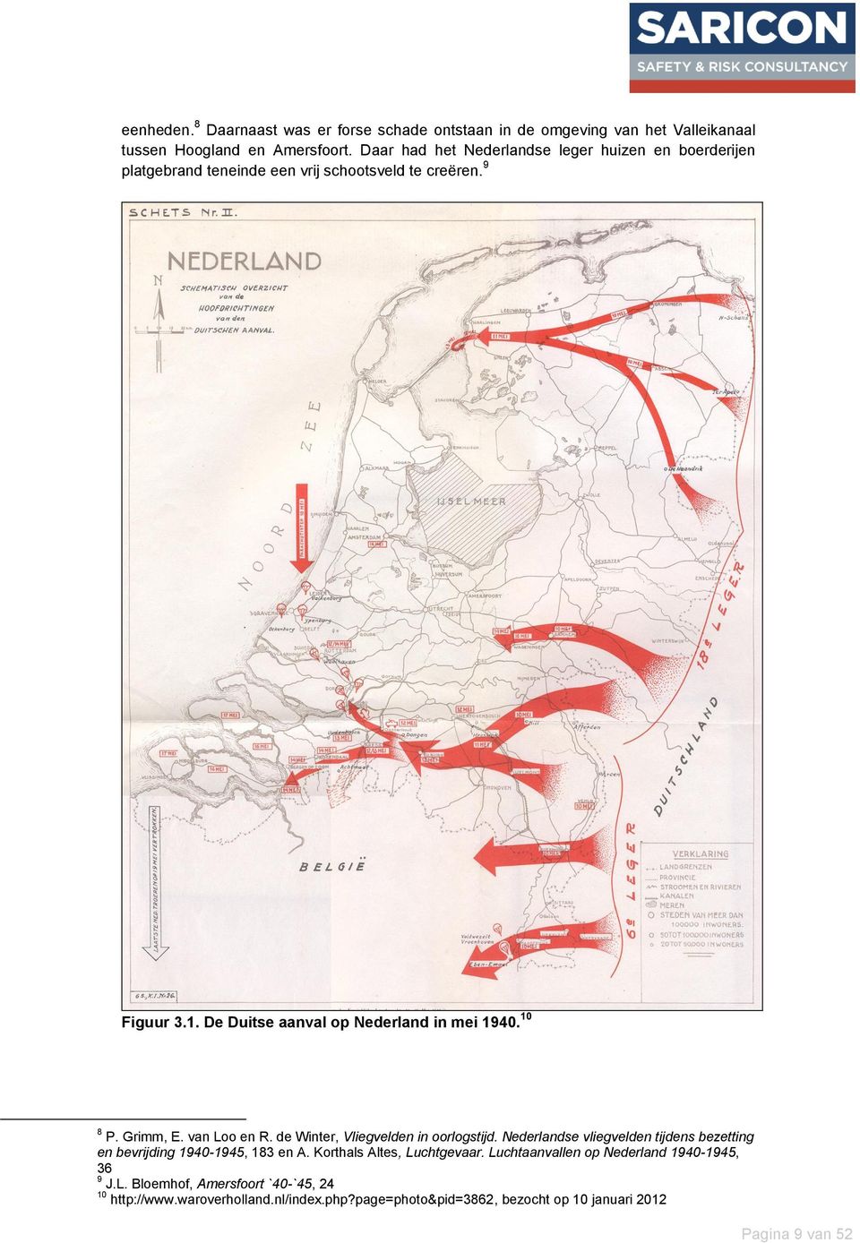De Duitse aanval op Nederland in mei 1940. 10 8 P. Grimm, E. van Loo en R. de Winter, Vliegvelden in oorlogstijd.