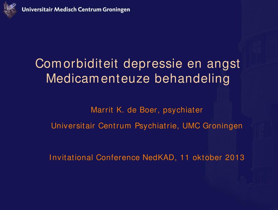 de Boer, psychiater Universitair Centrum