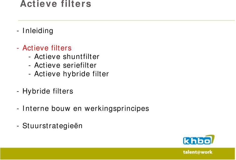 Actieve hybride filter - Hybride filters -