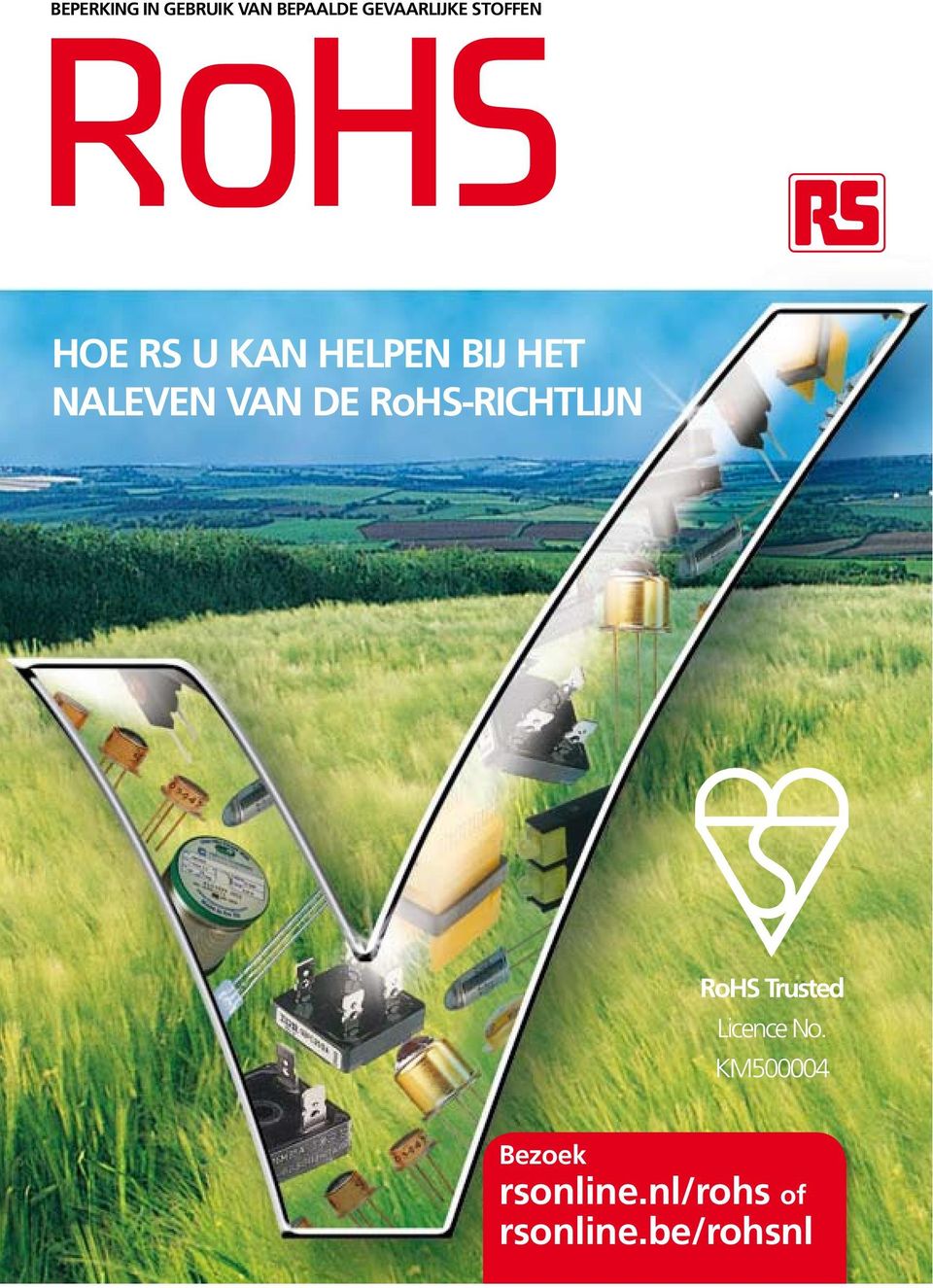 VAN DE RoHS-RICHTLIJN RoHS Trusted Licence No.