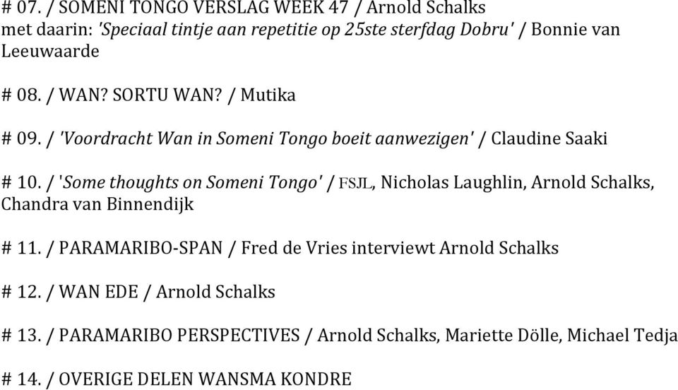 / 'Some thoughts on Someni Tongo' / FSJL, Nicholas Laughlin, Arnold Schalks, Chandra van Binnendijk # 11.