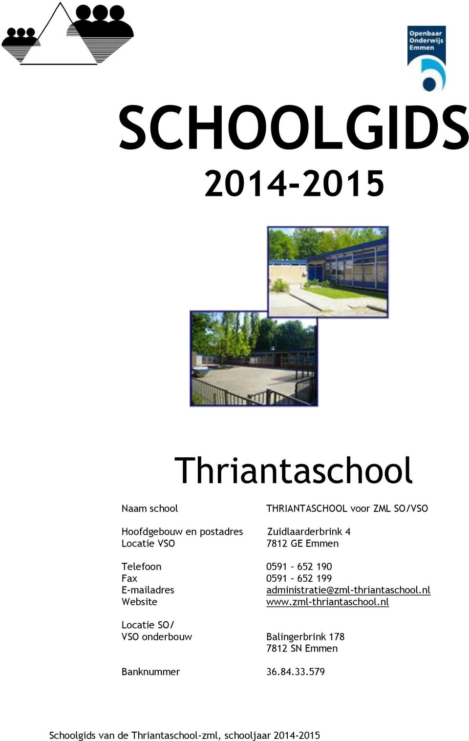 E-mailadres administratie@zml-thriantaschool.