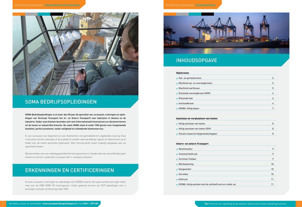 trainingen en opleidingen van Verticaal Transport (en In en Extern Transport) voor bedrijven in Havens en de Industrie.