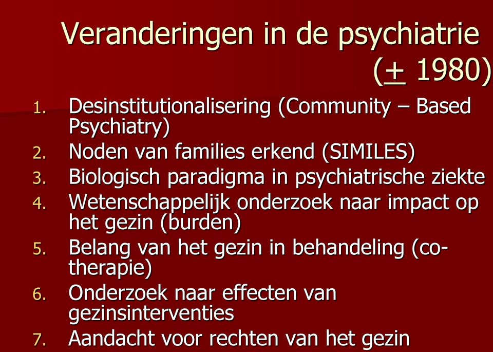 Biologisch paradigma in psychiatrische ziekte 4.