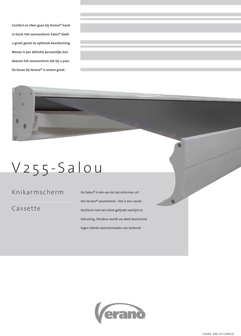 V255-Salou Knikarmscherm Cassette De Salou is één van de top schermen uit het Verano assortiment.