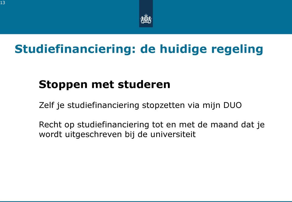 via mijn DUO Recht op studiefinanciering tot en met