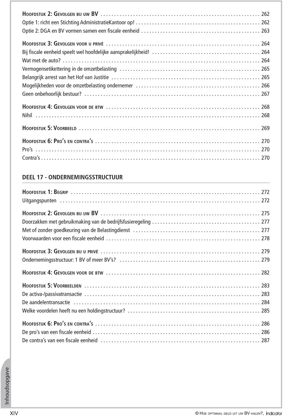 ... 264 Vermogensetikettering in de omzetbelasting.................................................... 265 Belangrijk arrest van het Hof van Justitie.