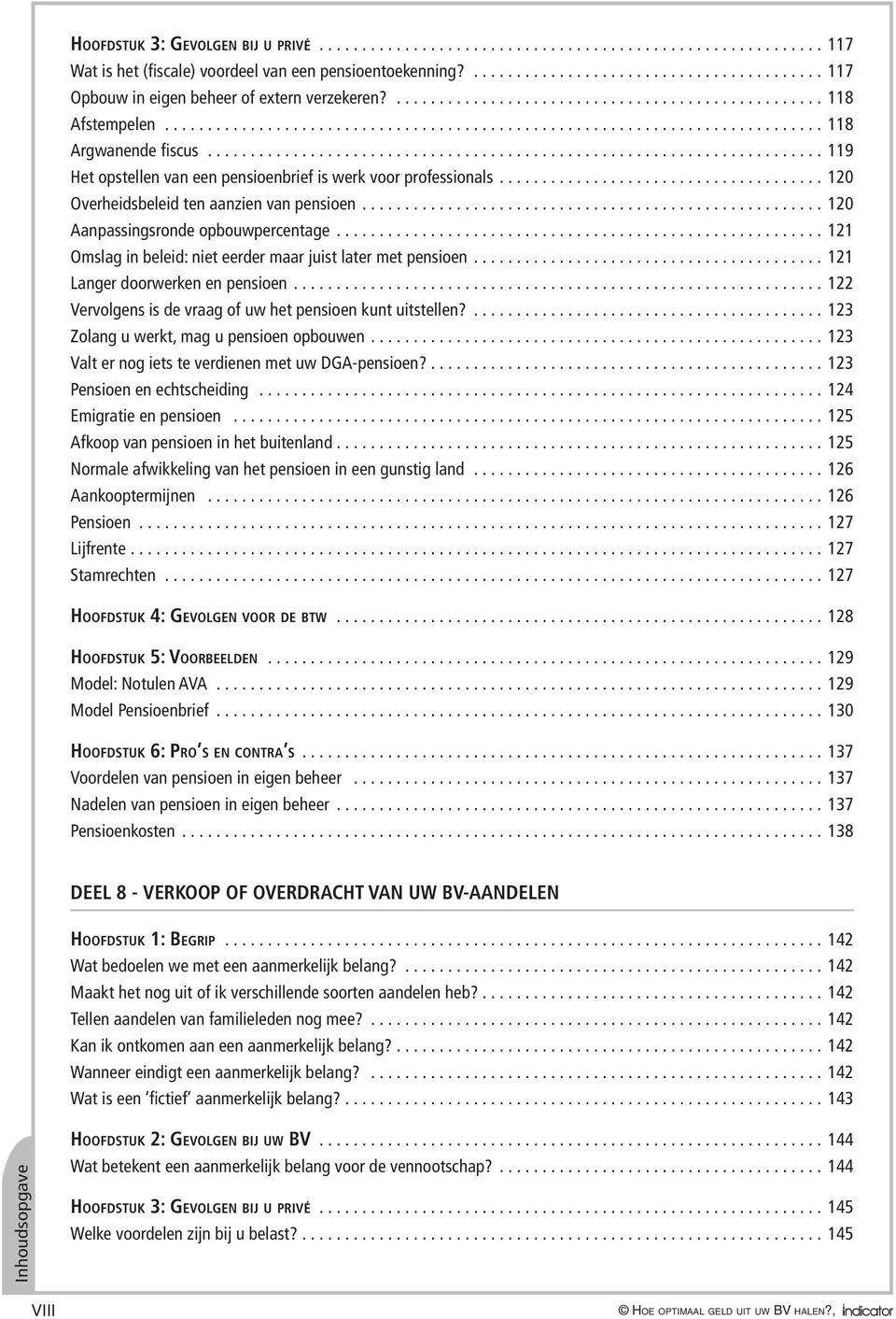 ....................................................................... 119 Het opstellen van een pensioenbrief is werk voor professionals... 120 Overheidsbeleid ten aanzien van pensioen.