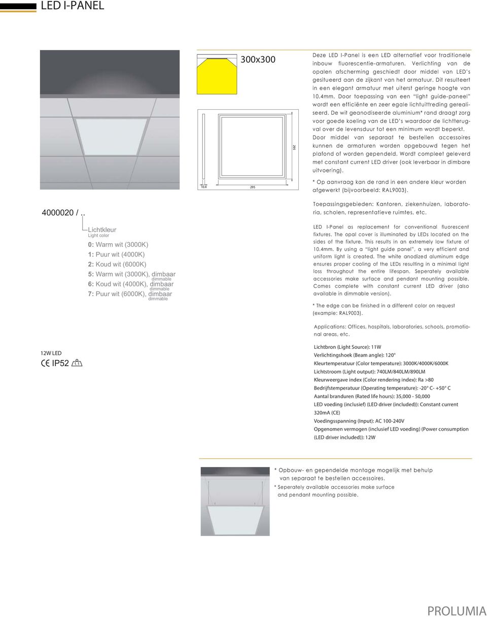 1 Lichtbron (Light Source): 11W Lichtstroom (Light