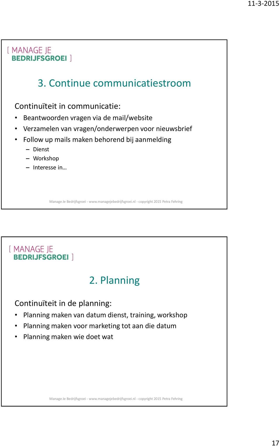 aanmelding Dienst Workshop Interesse in Continuïteit in de planning: 2.