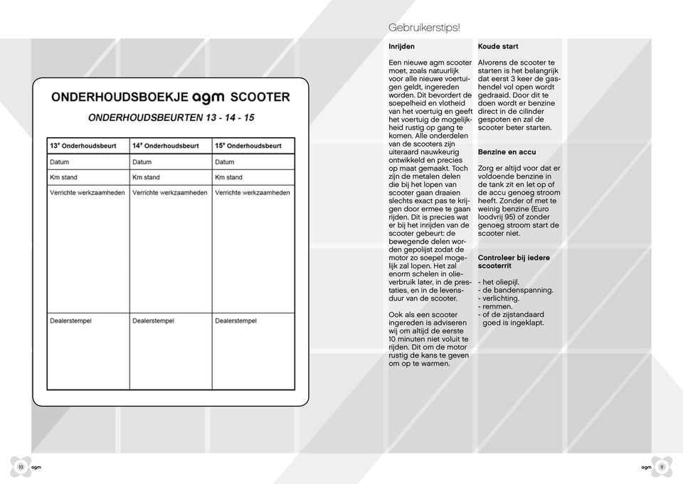 Alle onderdelen van de scooters zijn uiteraard nauwkeurig ontwikkeld en precies op maat gemaakt.