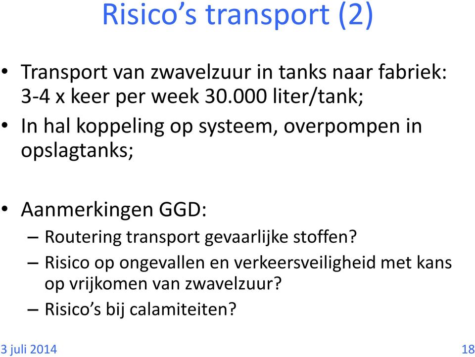 000 liter/tank; In hal koppeling op systeem, overpompen in opslagtanks;