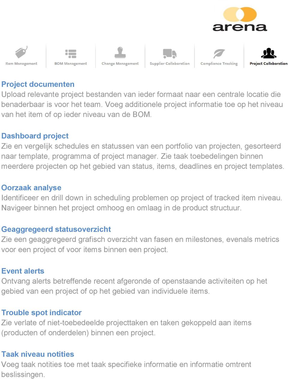 Dashboard project Zie en vergelijk schedules en statussen van een portfolio van projecten, gesorteerd naar template, programma of project manager.