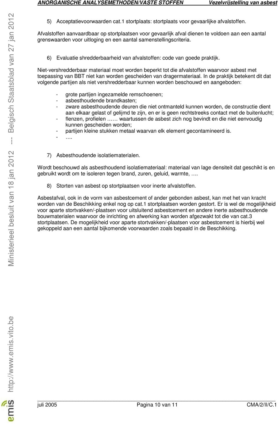 6) Evaluatie shredderbaarheid van afvalstoffen: code van goede praktijk.