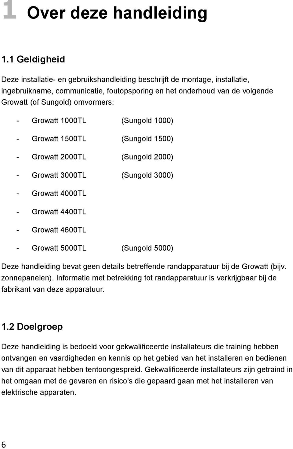 Growatt 1000TL (Sungold 1000) - Growatt 1500TL (Sungold 1500) - Growatt 2000TL (Sungold 2000) - Growatt 3000TL (Sungold 3000) - Growatt 4000TL - Growatt 4400TL - Growatt 4600TL - Growatt 5000TL