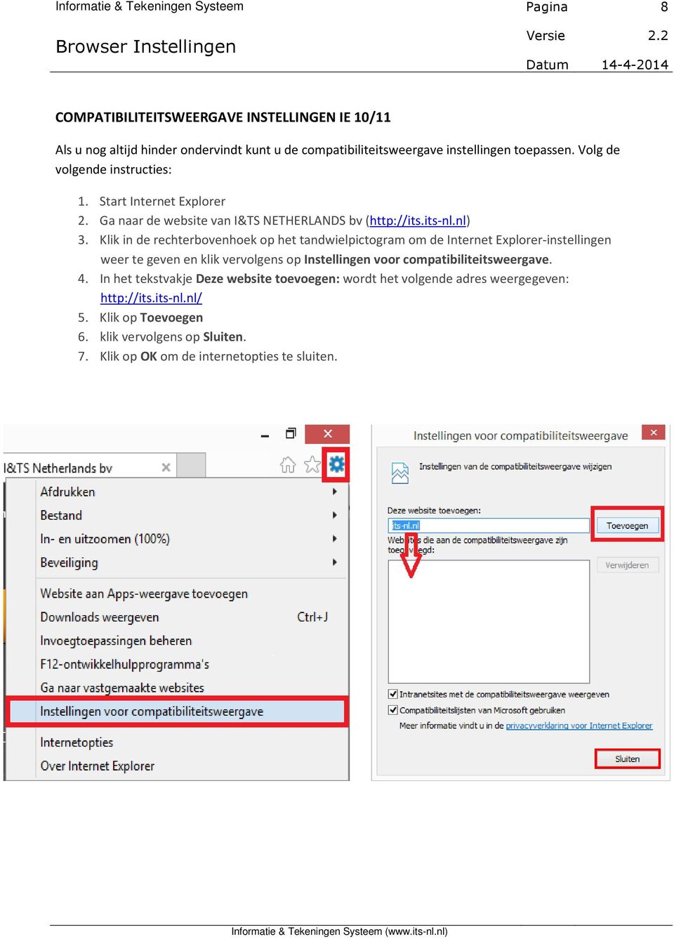 Klik in de rechterbovenhoek op het tandwielpictogram om de Internet Explorer-instellingen weer te geven en klik vervolgens op Instellingen voor