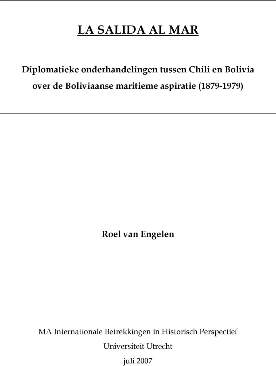 (1879-1979) Roel van Engelen MA Internationale