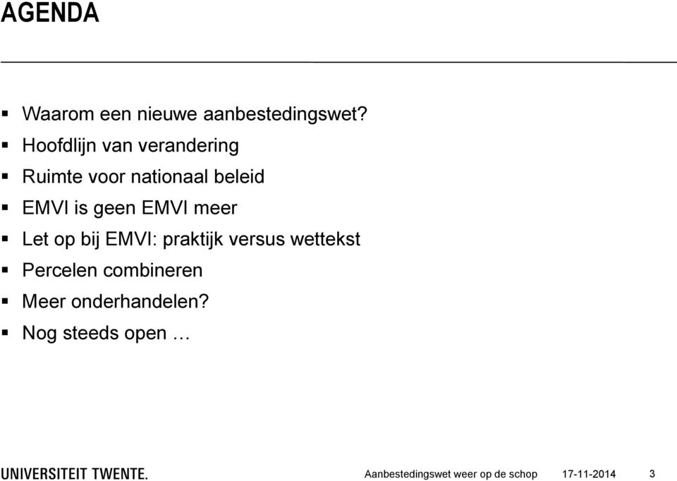 geen EMVI meer Let op bij EMVI: praktijk versus wettekst Percelen