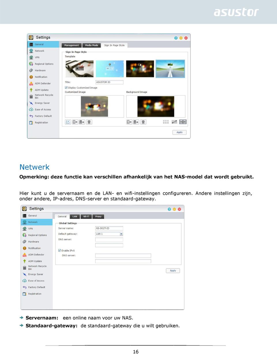 Andere instellingen zijn, onder andere, IP-adres, DNS-server en standaard-gateway.