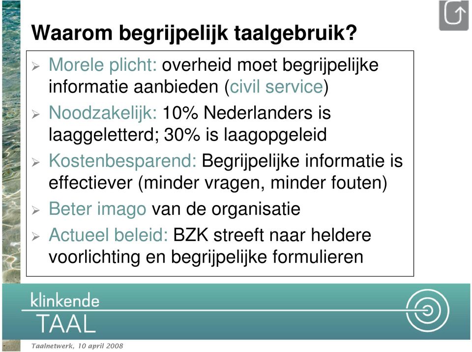 10% Nederlanders is laaggeletterd; 30% is laagopgeleid Kostenbesparend: Begrijpelijke