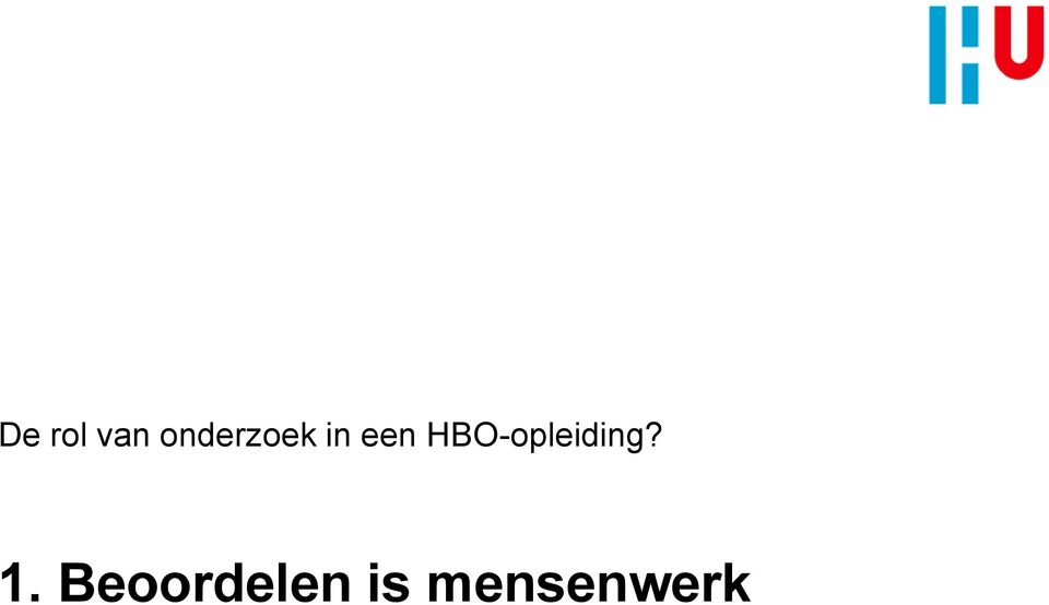 HBO-opleiding? 1.