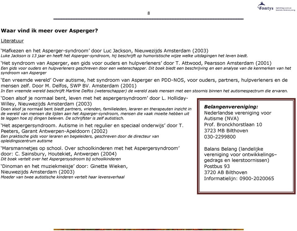 uitdagingen het leven biedt. Het syndroom van Asperger, een gids voor ouders en hulpverleners door T.