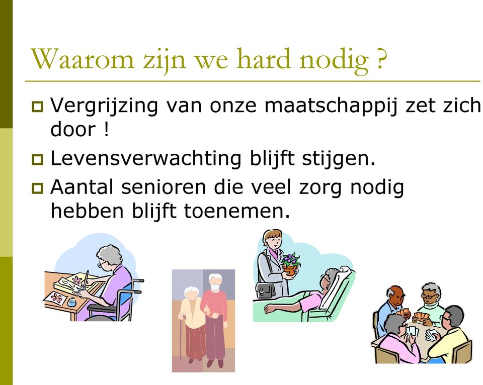 door! Levensverwachting blijft stijgen.