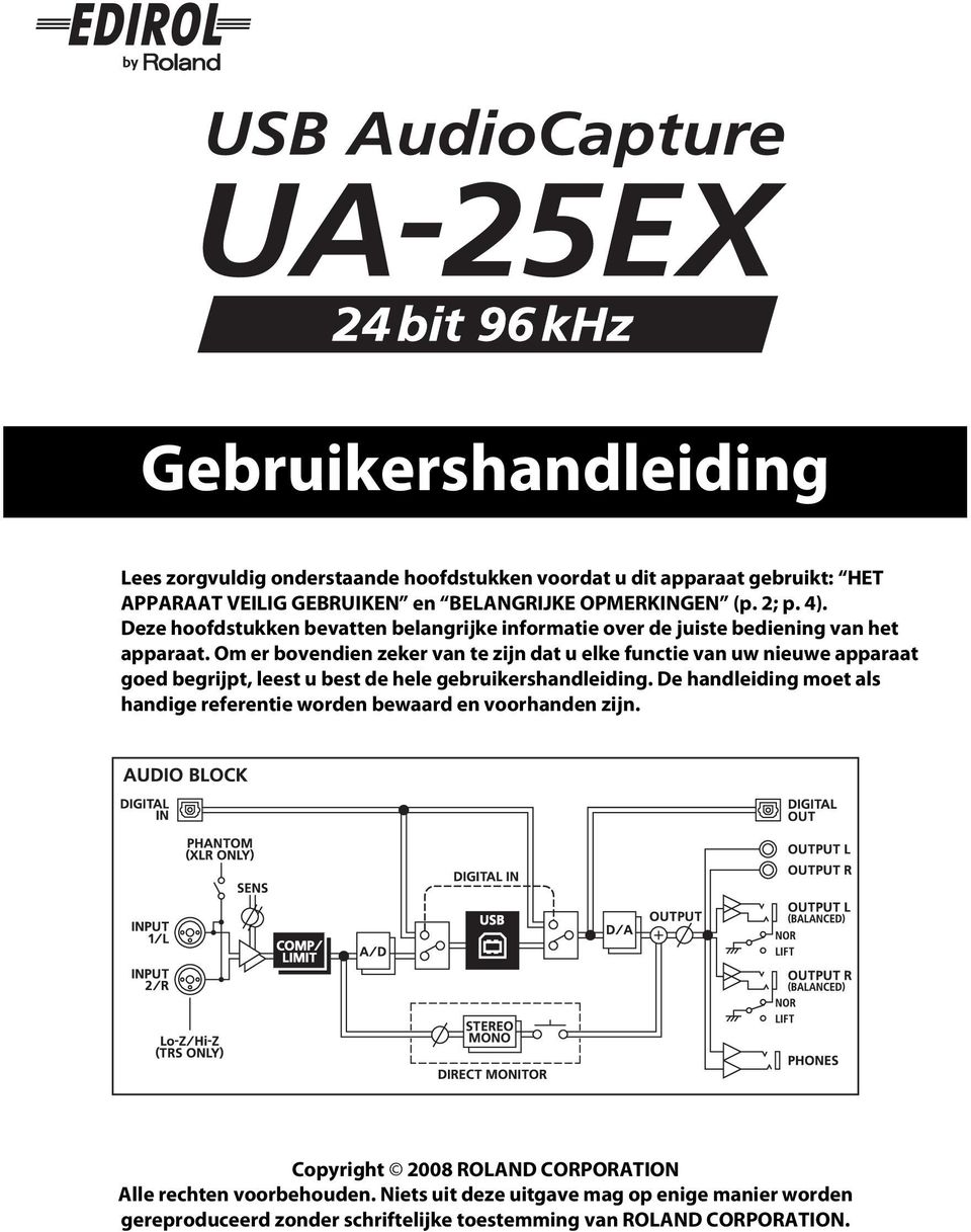 Om er bovendien zeker van te zijn dat u elke functie van uw nieuwe apparaat goed begrijpt, leest u best de hele gebruikershandleiding.