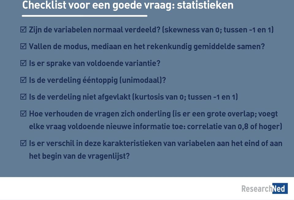 Is de verdeling ééntoppig (unimodaal)?