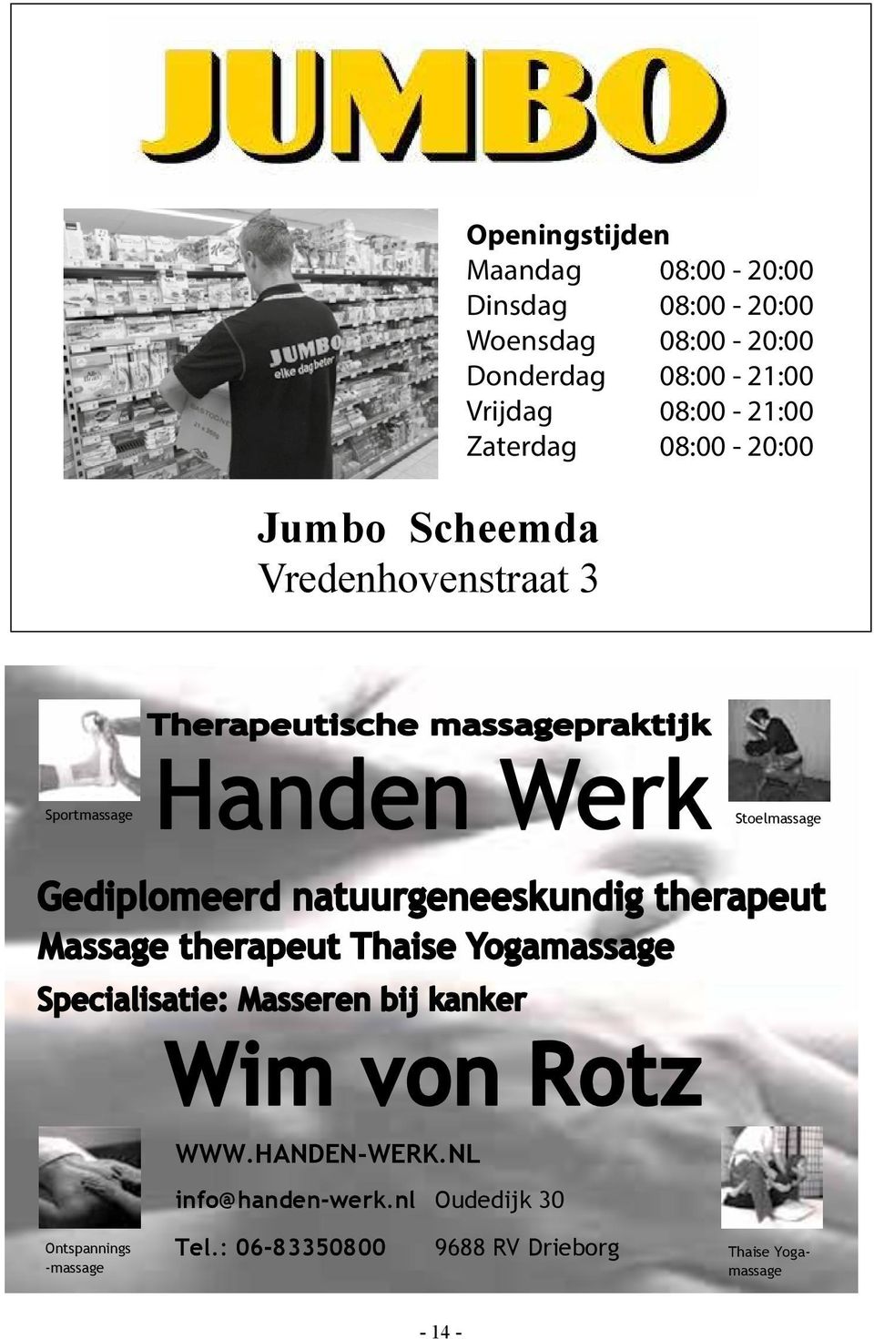 Zaterdag 08:00-20:00 Sportmassage Stoelmassage WWW.HNDEN-WERK.NL info@handen-werk.