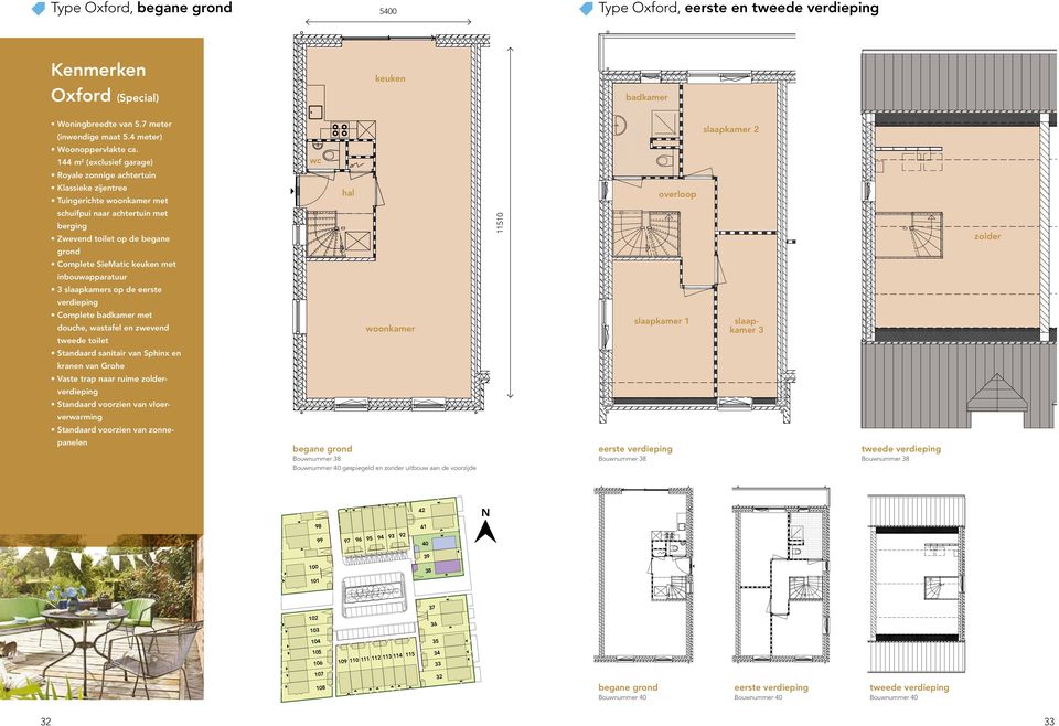 44 m 2 (exclusief garage) Royale zonnige achtertuin Klassieke zijentree Tuingerichte woonkamer met schuifpui naar achtertuin met berging Zwevend toilet op de begane grond Complete SieMatic keuken met